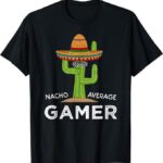 Funny Gamer T-Shirt – “Nacho Average Gamer” Graphic Tee | Video Game Humor Shirt for Men, Women & Kids | Casual Gaming Gift Tees(Bundle of 10 Products)